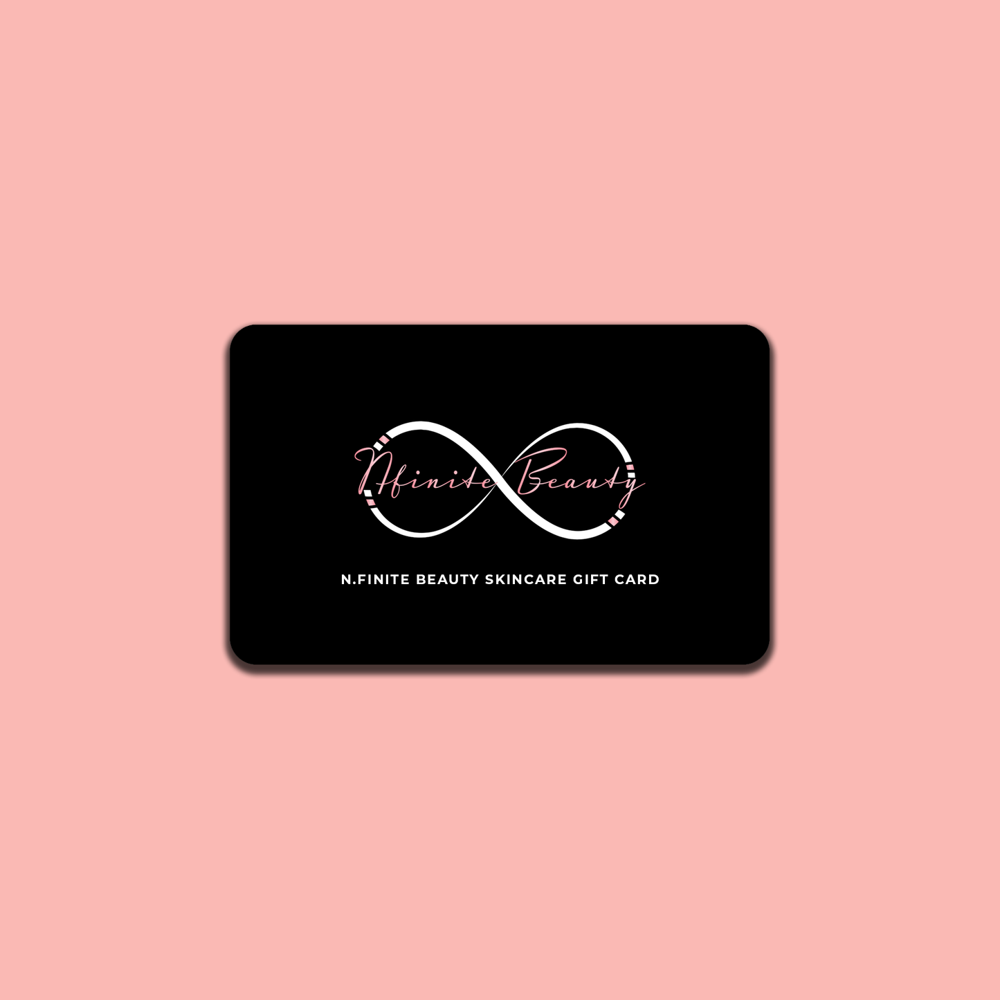 N.FINITE BEAUTY SKINCARE GIFT CARD